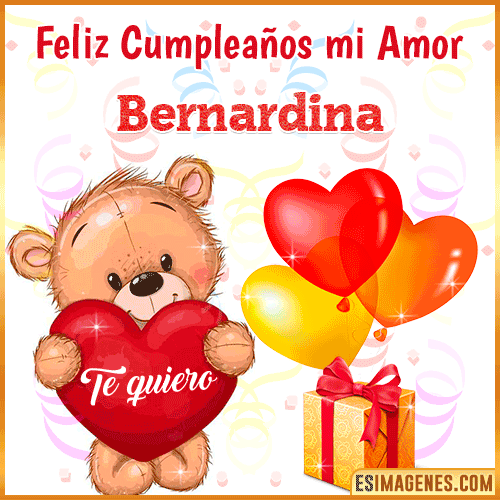 Feliz Cumpleaños mi amor te quiero  Bernardina