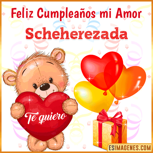 Feliz Cumpleaños mi amor te quiero  Scheherezada