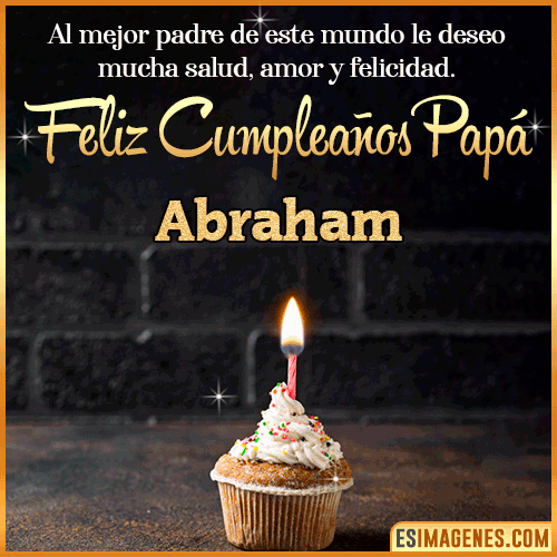Gif de Feliz Cumpleaños papá  Abraham