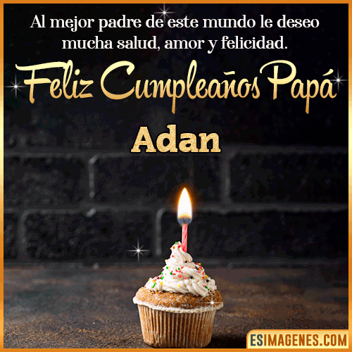 Gif de Feliz Cumpleaños papá  Adan