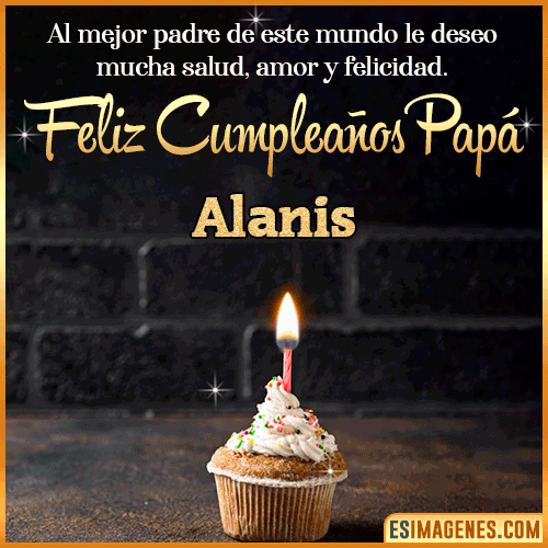 Gif de Feliz Cumpleaños papá  Alanis