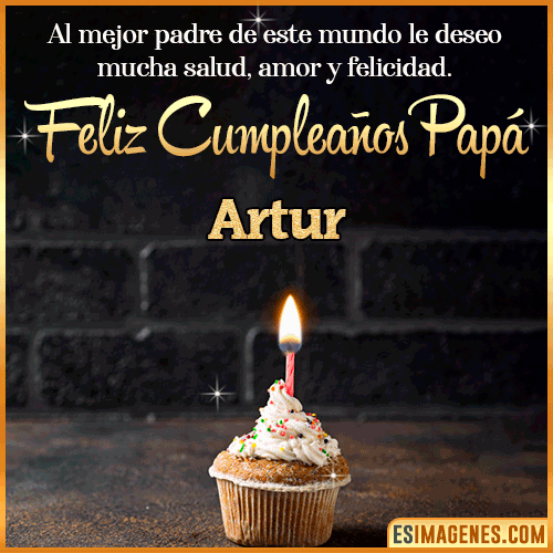 Gif de Feliz Cumpleaños papá  Artur