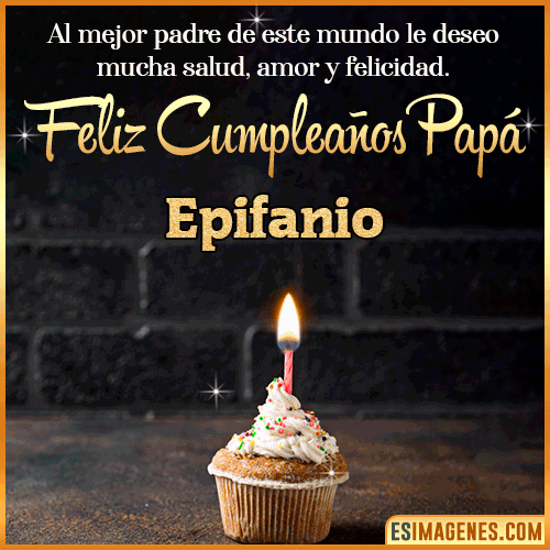 Gif de Feliz Cumpleaños papá  Epifanio