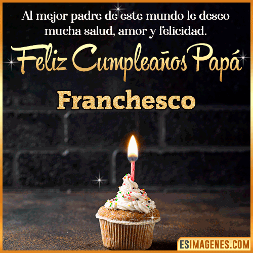 Gif de Feliz Cumpleaños papá  Franchesco