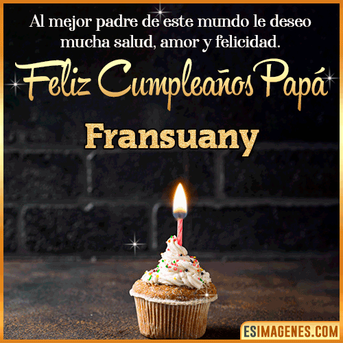 Gif de Feliz Cumpleaños papá  Fransuany