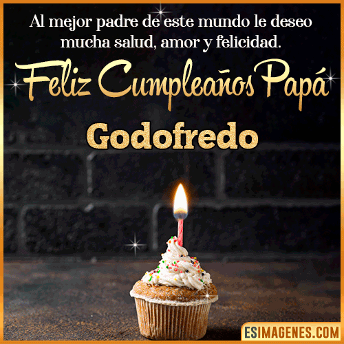Gif de Feliz Cumpleaños papá  Godofredo