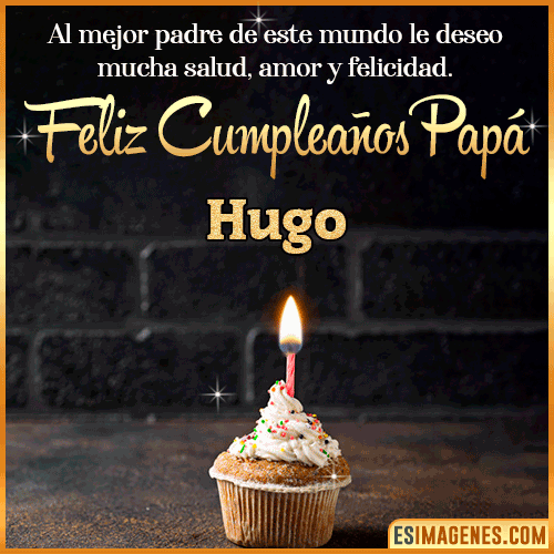 Gif de Feliz Cumpleaños papá  Hugo