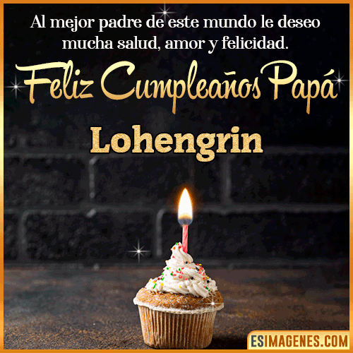 Gif de Feliz Cumpleaños papá  Lohengrin