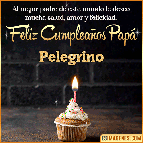 Gif de Feliz Cumpleaños papá  Pelegrino