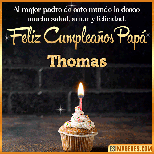 Gif de Feliz Cumpleaños papá  Thomas