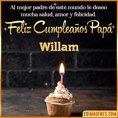 Gif de Feliz Cumpleaños papá  Willam