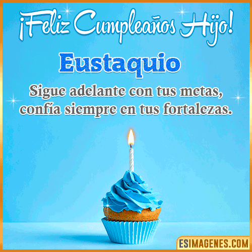 Imagen Feliz cumpleaños hijo  Eustaquio