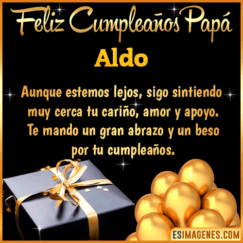 Mensaje de Feliz Cumpleaños para Papá  Aldo