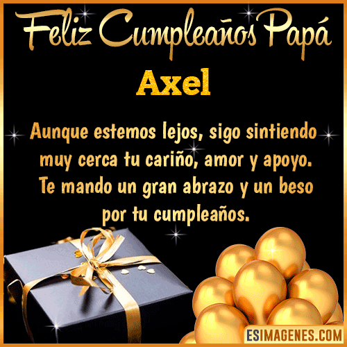 Mensaje de Feliz Cumpleaños para Papá  Axel