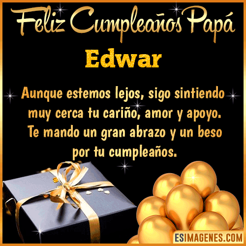 Mensaje de Feliz Cumpleaños para Papá  Edwar