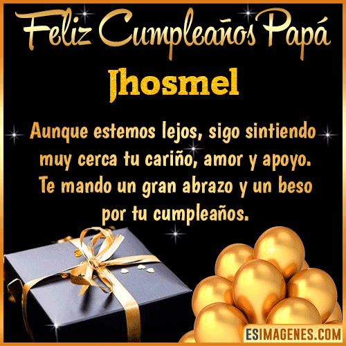 Mensaje de Feliz Cumpleaños para Papá  Jhosmel