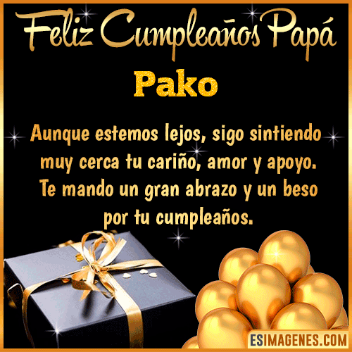 Mensaje de Feliz Cumpleaños para Papá  Pako