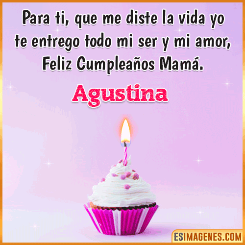 Mensaje de Cumpleaños para mamá  Agustina