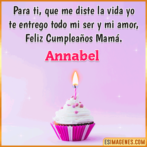 Mensaje de Cumpleaños para mamá  Annabel