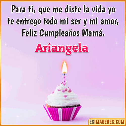 Mensaje de Cumpleaños para mamá  Ariangela