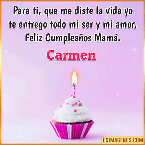 Mensaje de Cumpleaños para mamá  Carmen