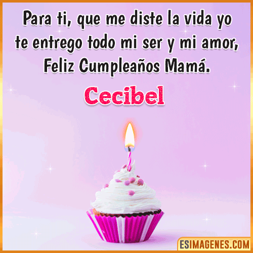 Mensaje de Cumpleaños para mamá  Cecibel