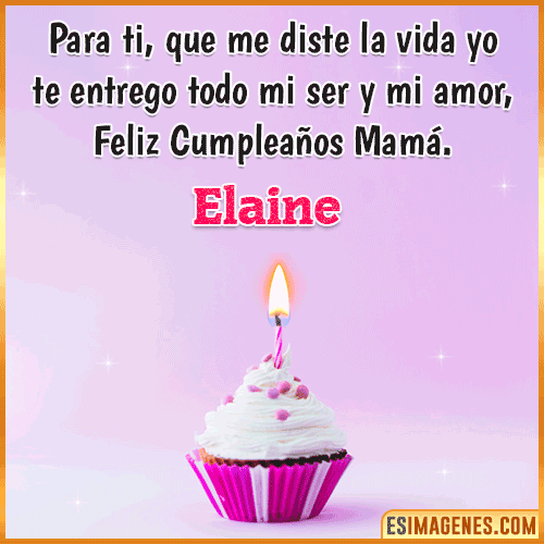 Mensaje de Cumpleaños para mamá  Elaine