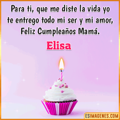 Mensaje de Cumpleaños para mamá  Elisa