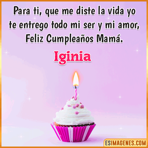 Mensaje de Cumpleaños para mamá  Iginia