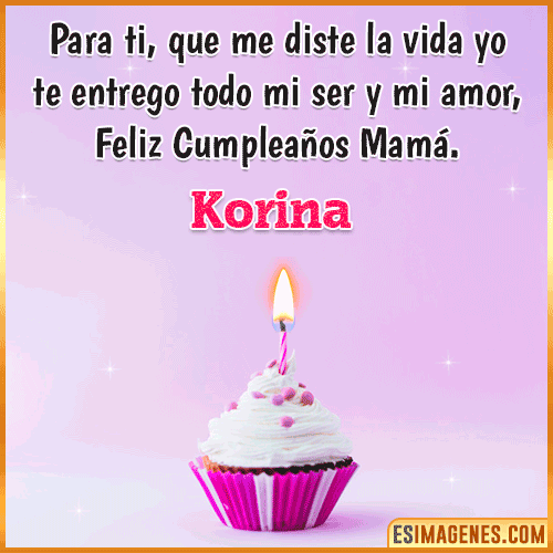 Mensaje de Cumpleaños para mamá  Korina