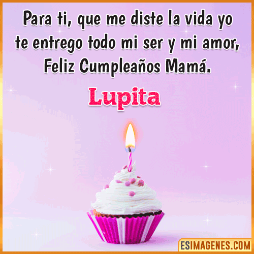 Mensaje de Cumpleaños para mamá  Lupita