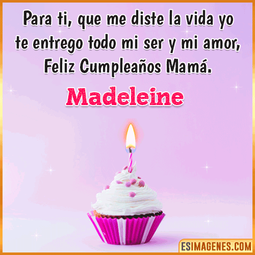 Mensaje de Cumpleaños para mamá  Madeleine