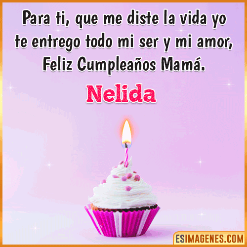 Mensaje de Cumpleaños para mamá  Nelida