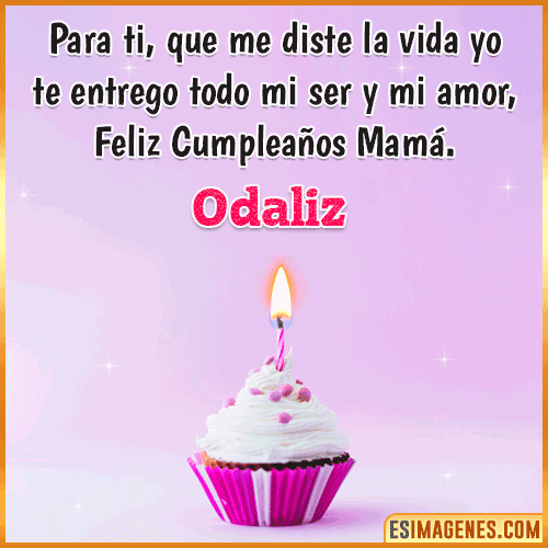 Mensaje de Cumpleaños para mamá  Odaliz