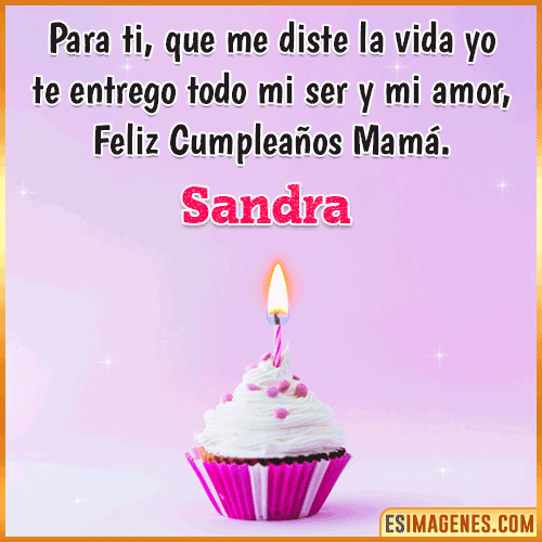 Mensaje de Cumpleaños para mamá  Sandra