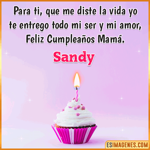 Mensaje de Cumpleaños para mamá  Sandy