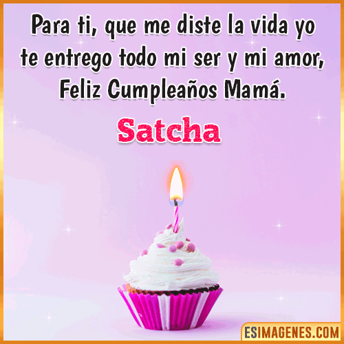 Mensaje de Cumpleaños para mamá  Satcha