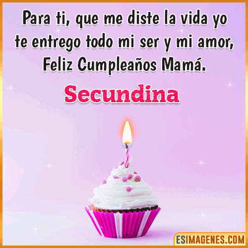 Mensaje de Cumpleaños para mamá  Secundina