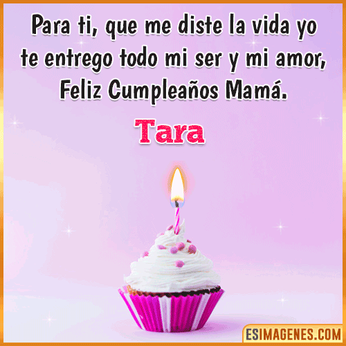 Mensaje de Cumpleaños para mamá  Tara