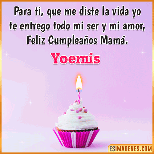 Mensaje de Cumpleaños para mamá  Yoemis
