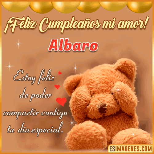 Mi amor Feliz Cumpleaños  Albaro