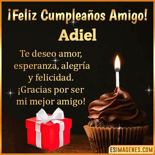 Te deseo Feliz Cumpleaños amigo  Adiel