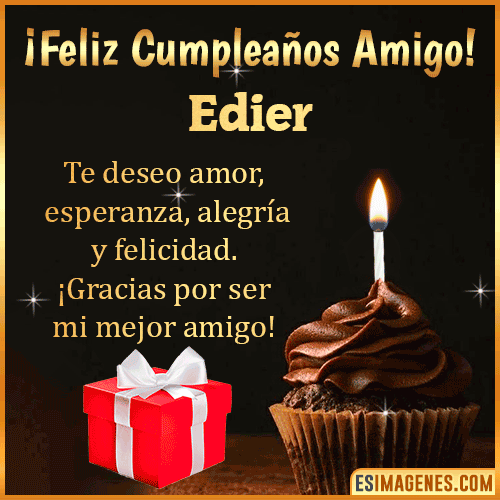 Te deseo Feliz Cumpleaños amigo  Edier