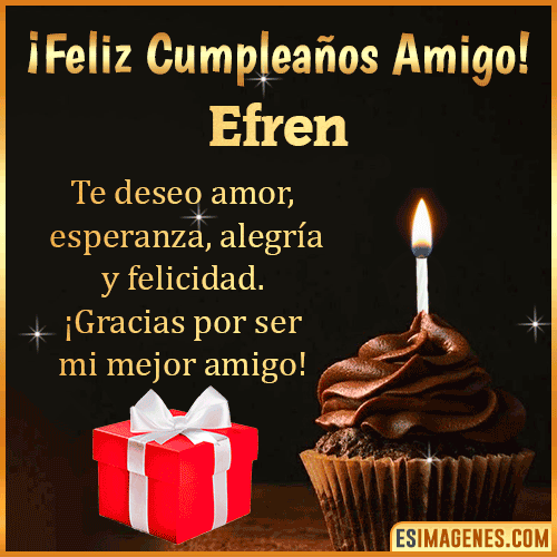 Te deseo Feliz Cumpleaños amigo  Efren