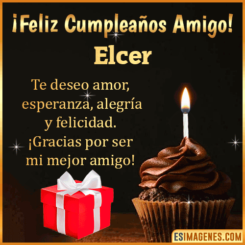 Te deseo Feliz Cumpleaños amigo  Elcer