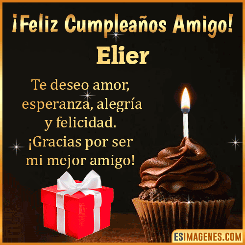 Te deseo Feliz Cumpleaños amigo  Elier