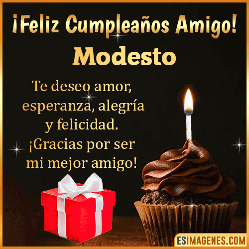 Te deseo Feliz Cumpleaños amigo  Modesto
