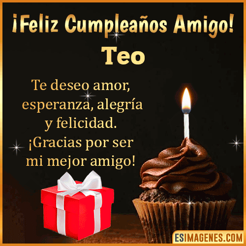Te deseo Feliz Cumpleaños amigo  Teo