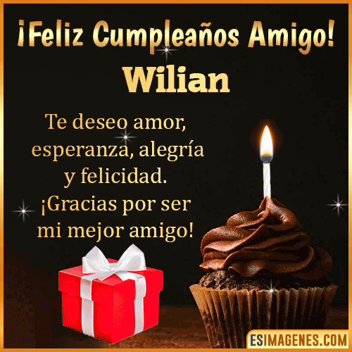 Te deseo Feliz Cumpleaños amigo  Wilian