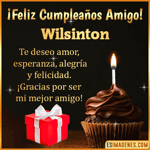 Te deseo Feliz Cumpleaños amigo  Wilsinton